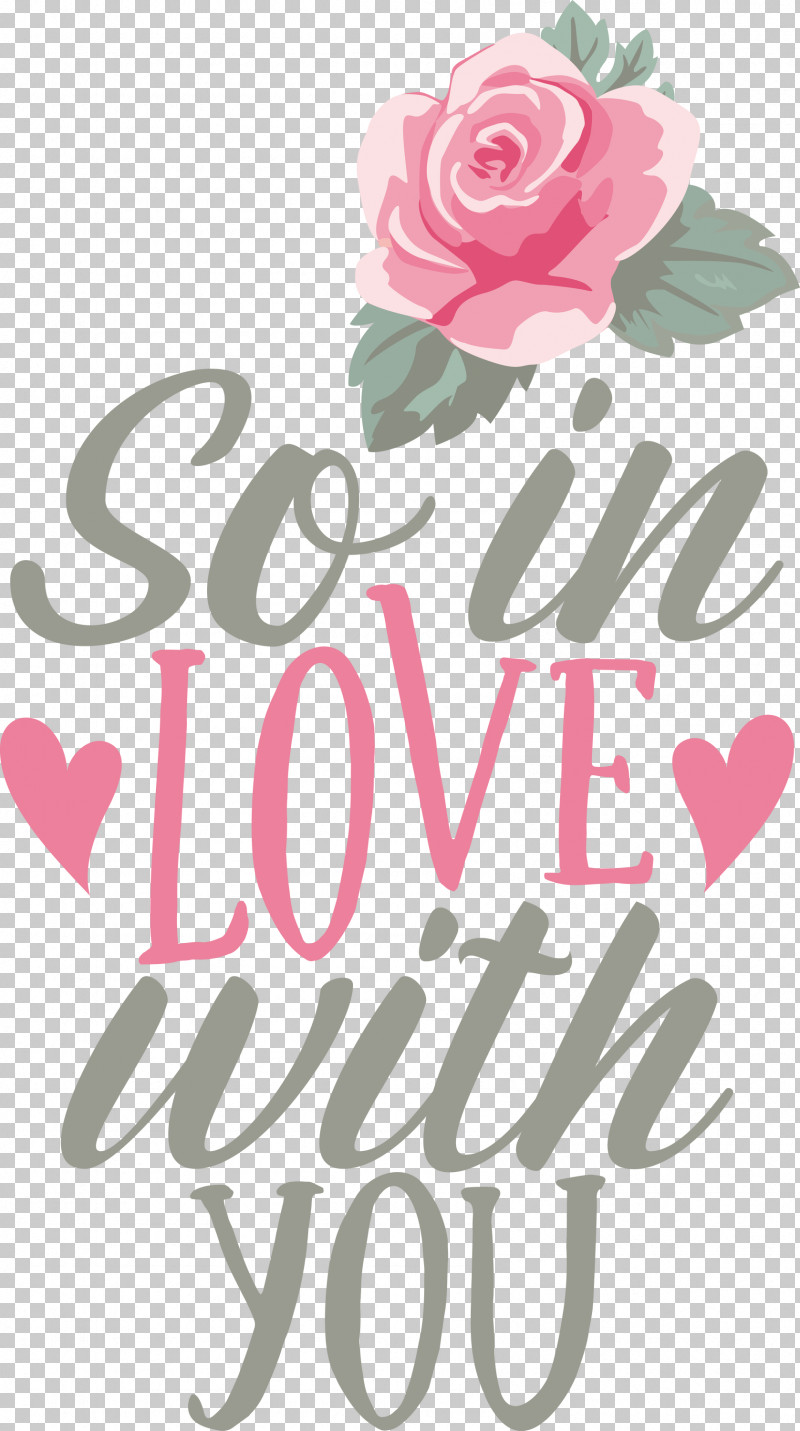 So In Love With You Valentines Day Valentine PNG, Clipart, Cut Flowers, Floral Design, Flower, Meter, Petal Free PNG Download