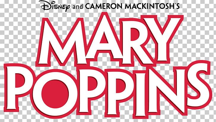 Mary Poppins Musical Theatre Broadway Theatre PNG, Clipart, Area, Brand, Broadway Theatre, Cameron Mackintosh, Graphic Design Free PNG Download