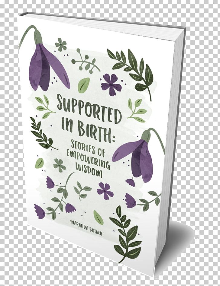 Supported In Birth: Stories Of Empowering Wisdom Infant Childbirth Book Breastfeeding PNG, Clipart, Blog, Book, Book Series, Breastfeeding, Childbirth Free PNG Download
