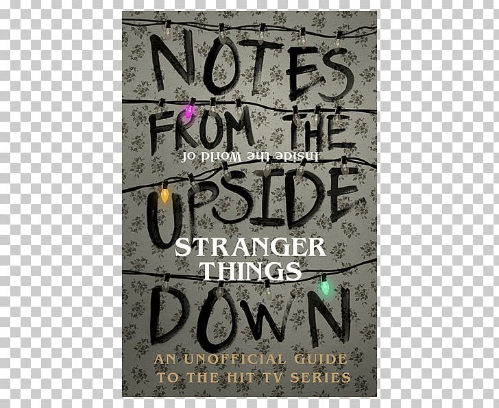 Notes From The Upside Down Amazon.com Book Television Show PNG, Clipart, Amazoncom, Amazon Kindle, Book, Entertainment, Netflix Free PNG Download