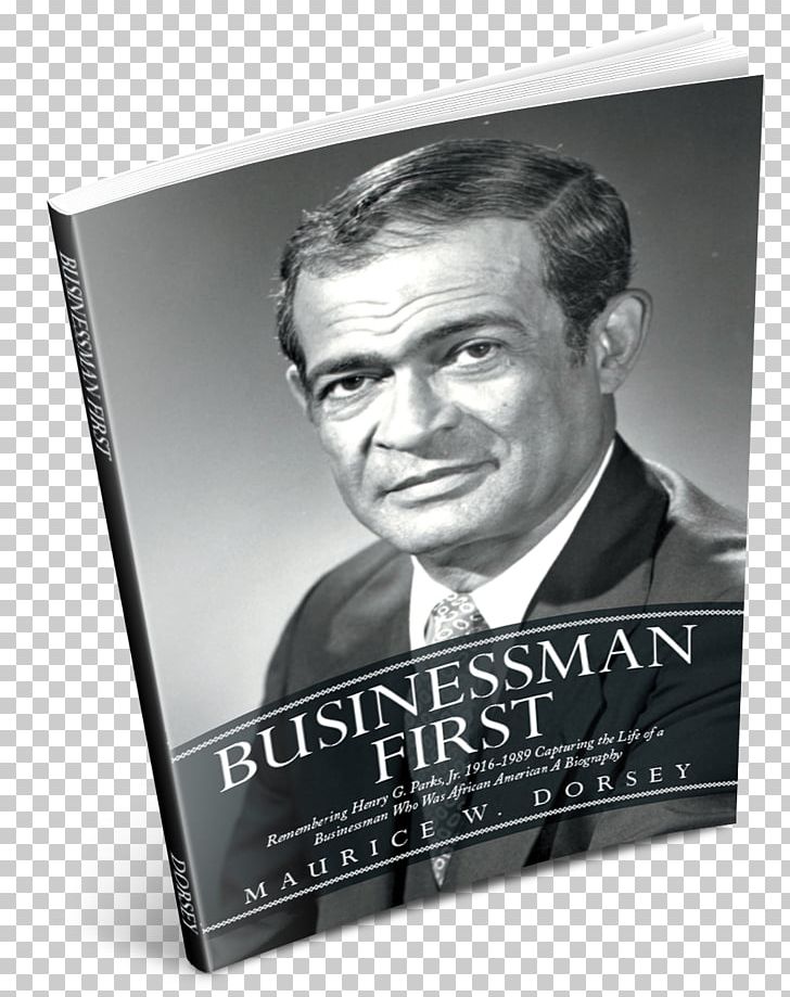 Edward Tufte Maurice W. Dorsey Businessman First: Remembering Henry G. Parks PNG, Clipart, Biography, Black And White, Book, Brand, Business Free PNG Download