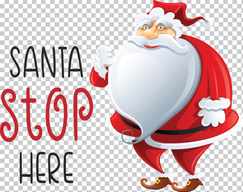 Santa Stop Here Santa Christmas PNG, Clipart, Christmas, Christmas Day, Christmas Decoration, Christmas Tree, Holiday Free PNG Download