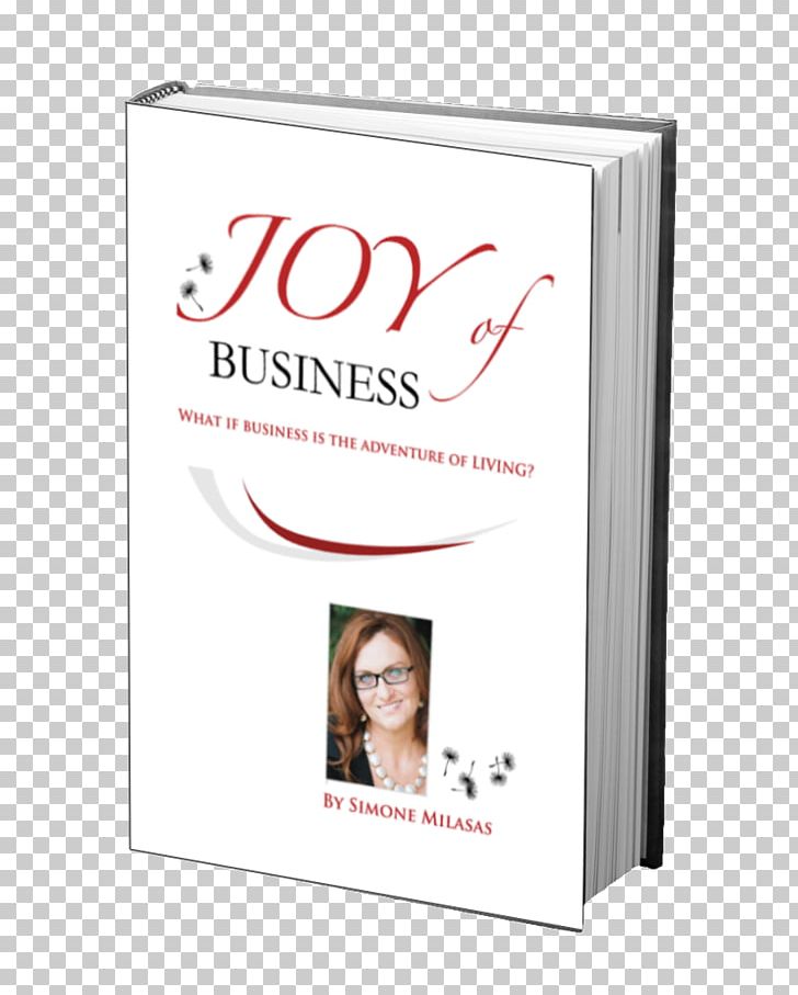 Joy Of Business Beyond The Utopian Ideal Book Being You Changing The World Money PNG, Clipart, 3d Book, Algemene Voorwaarden, Book, Brand, Business Free PNG Download