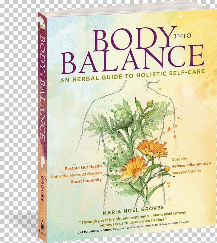 Body Into Balance: An Herbal Guide To Holistic Self-Care Healing Herbal Teas: Create Delicious Specialty Blends Customized To Your Unique Needs And Tastes Herbalism PNG, Clipart, Amazoncom, Balance, Body, Book, Dosha Free PNG Download