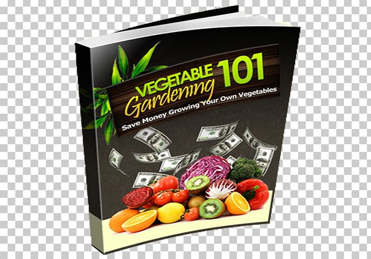 Vegetable Gardening 101 Kitchen Garden Greenhouse PNG, Clipart, Brand, Cultivator, Digital Goods, Ebook, Flavor Free PNG Download