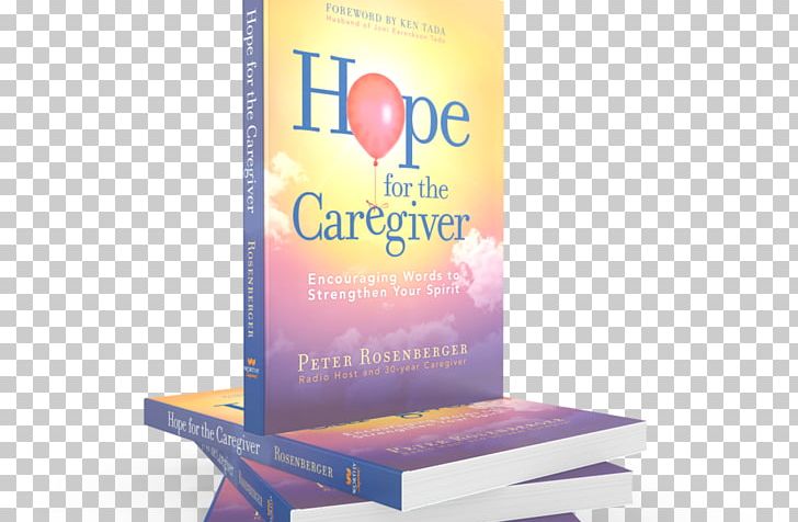 Hope For The Caregiver: Encouraging Words To Strengthen Your Spirit Book Gracie Standing With Hope Family Caregivers PNG, Clipart, Advertising, Amazon Kindle, Author, Banner, Book Free PNG Download
