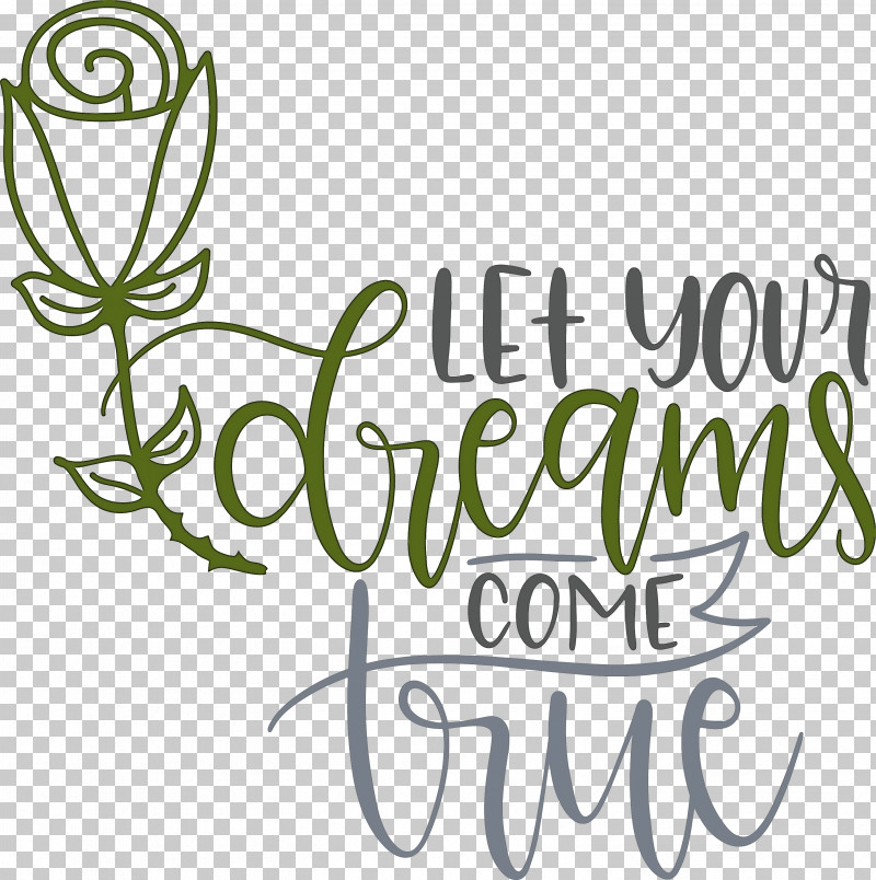 Dream Dream Catch Let Your Dreams Come True PNG, Clipart, Dream, Dream Catch, Floral Design, Flower, Leaf Free PNG Download