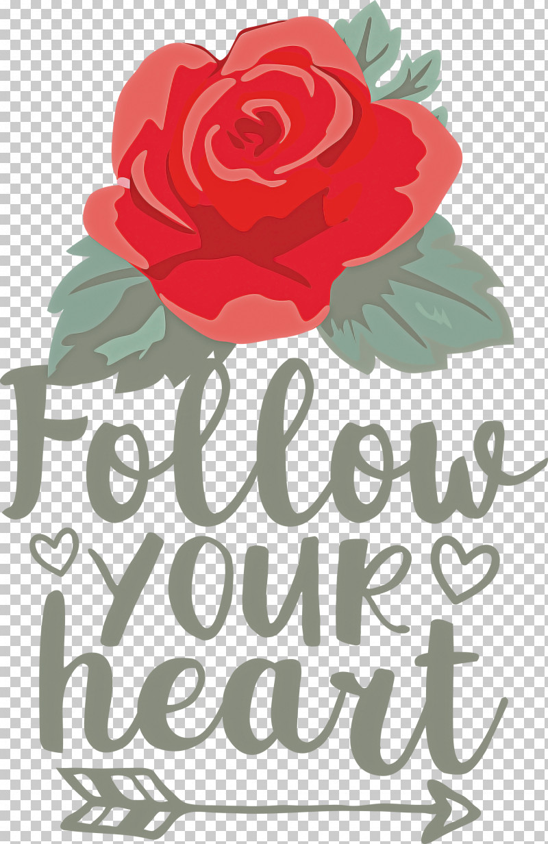 Follow Your Heart Valentines Day Valentine PNG, Clipart, Cut Flowers, Floral Design, Flower, Follow Your Heart, Garden Free PNG Download