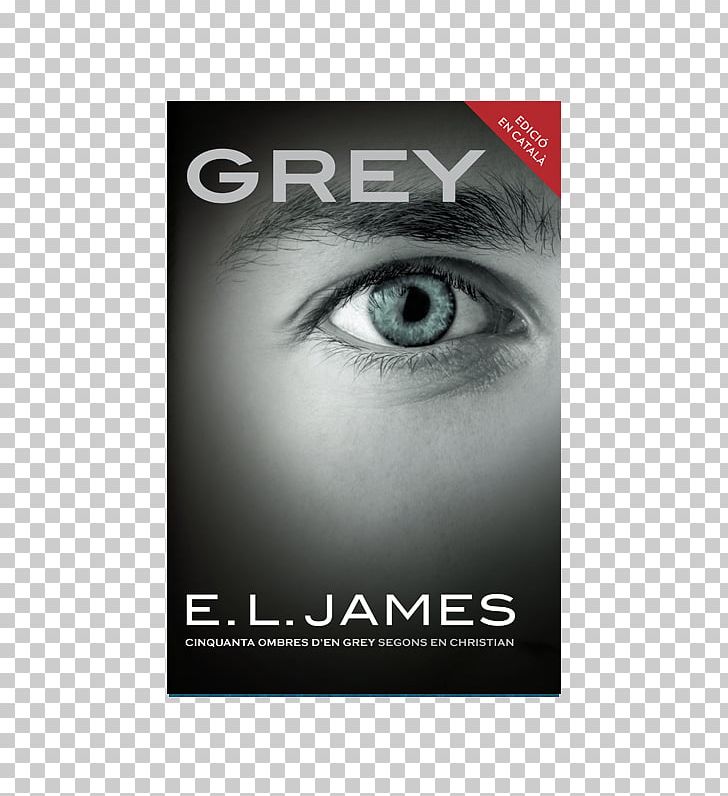 Grey: Fifty Shades Of Grey As Told By Christian Darker: Fifty Shades Darker As Told By Christian Fifty Shades Freed PNG, Clipart, Author, Black And White, Book, Brand, Closeup Free PNG Download