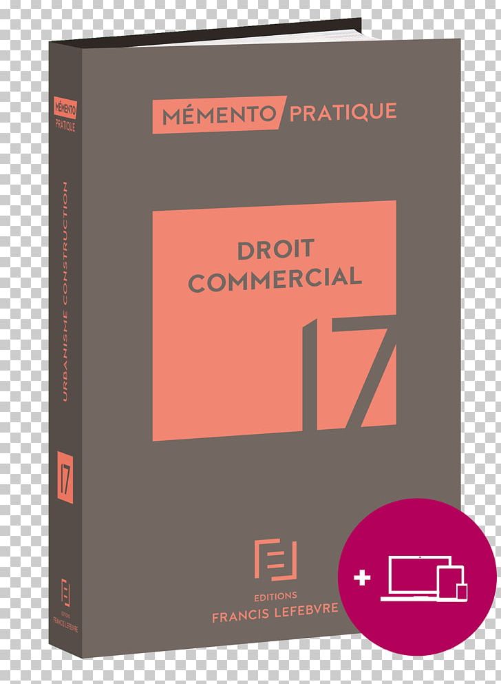 Société Des Editions Francis Lefebvre Bokförlag Sociétés Commerciales: Mémento Juridique Et Fiscal Memento Societes Commerciales 2017 Book PNG, Clipart, 2017, 2018, 2019, Book, Bookshop Free PNG Download