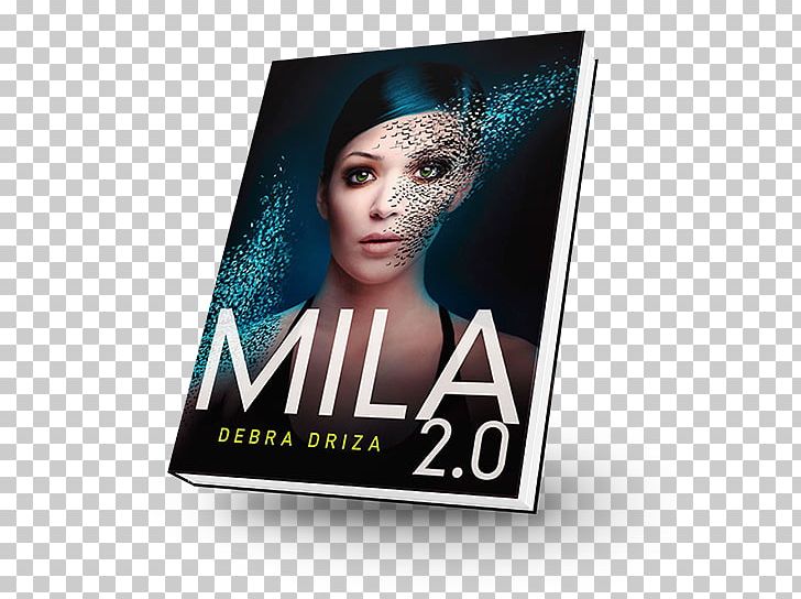 Debra Driza MILA 2.0 Poster Hardcover Display Advertising PNG, Clipart, Advertising, Book, Brand, Display Advertising, Ebook Free PNG Download