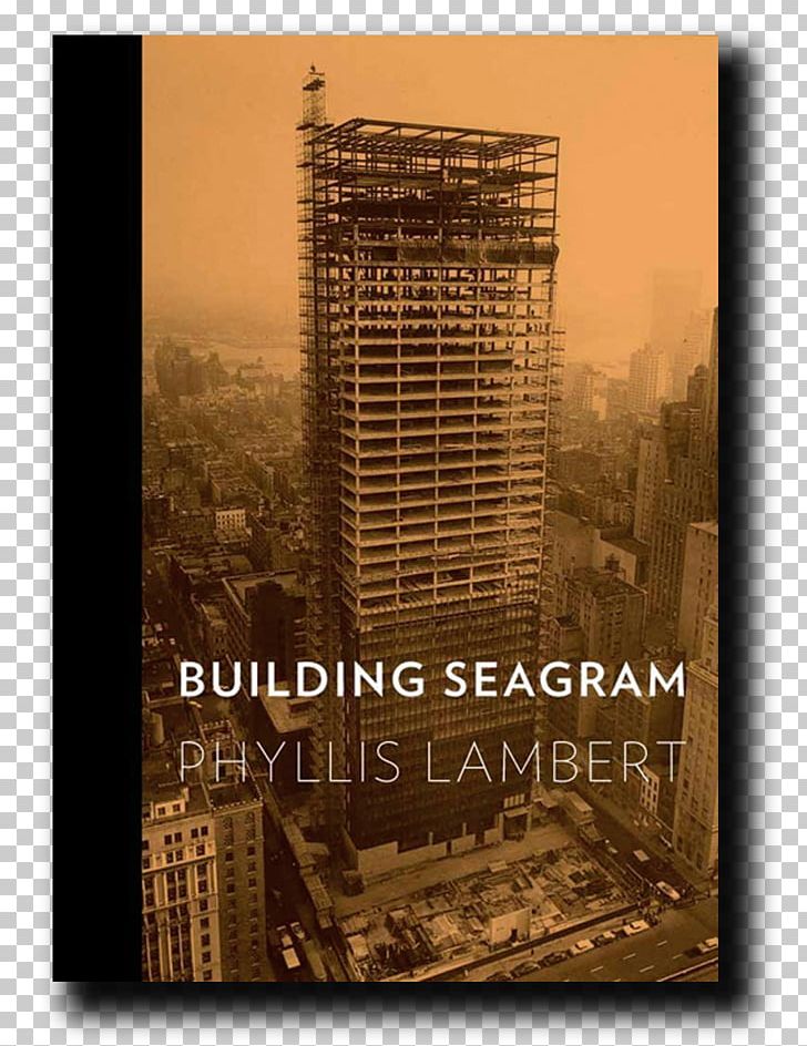 Seagram Building Building Seagram Canadian Centre For Architecture PNG, Clipart, Architecture, Building, International Style, Landmark, Ludwig Mies Van Der Rohe Free PNG Download