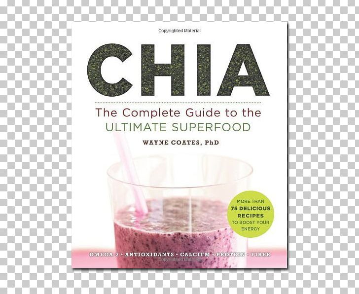 Product Superfood Book Chia Doctor Of Philosophy PNG, Clipart, Book, Chia, Doctor Of Philosophy, Liquid, Others Free PNG Download