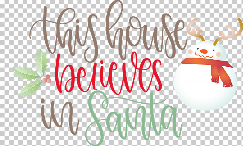 This House Believes In Santa Santa PNG, Clipart, Christmas Archives, Christmas Cookie, Christmas Day, Christmas Ornament, Christmas Ornament M Free PNG Download