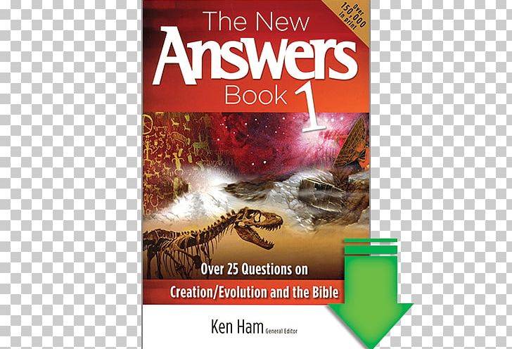 The New Answers Book 2 The Answers Book For Kids The New Answers Book Volume 1: Over 25 Questions On Creation/Evolution And The Bible PNG, Clipart, Advertising, Bible, Book, Gynaecology Illustrated Ebook, Ken Ham Free PNG Download