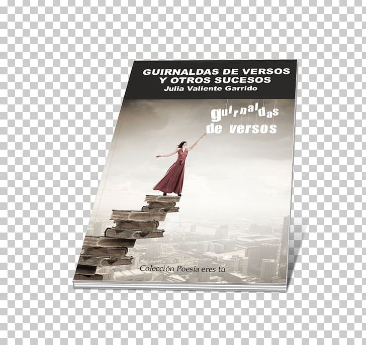 Guirnaldas De Versos Y Otros Sucesos Paper Poster Text Julia Valiente Garrido PNG, Clipart, Advertising, Others, Paper, Poster, Text Free PNG Download