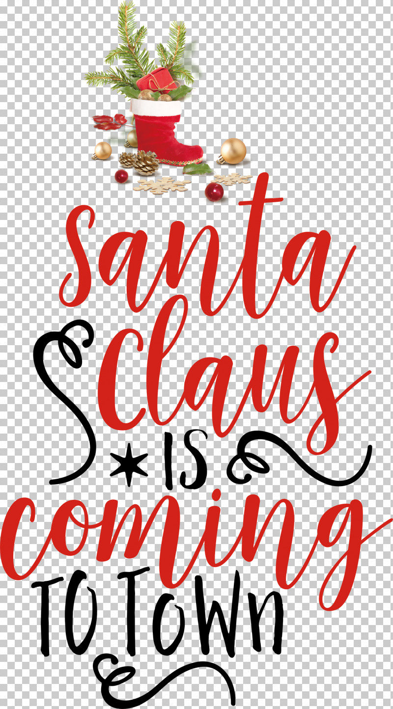Santa Claus Is Coming To Town Santa Claus PNG, Clipart, Calligraphy, Christmas Day, Christmas Ornament, Christmas Ornament M, Christmas Tree Free PNG Download