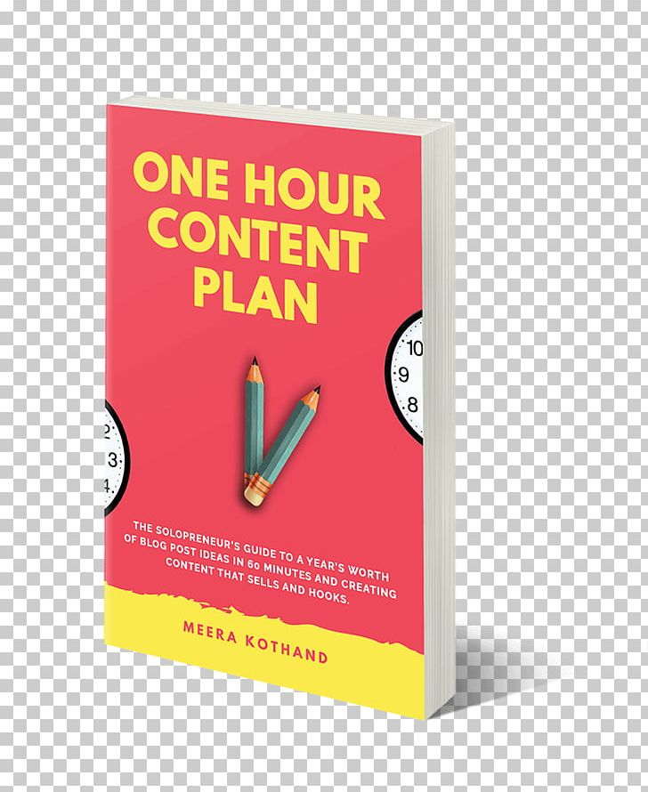 The One Hour Content Plan: The Solopreneur's Guide To A Year's Worth Of Blog Post Ideas In 60 Minutes And Creating Content That Hooks And Sells Amazon.com Book Marketing PNG, Clipart,  Free PNG Download