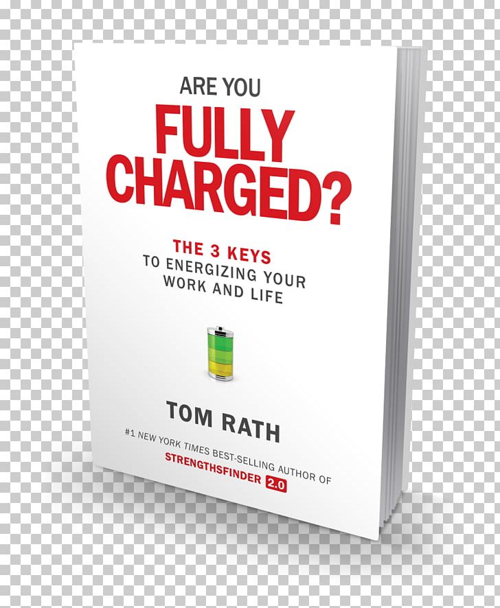 Are You Fully Charged? The 3 Keys To Energizing Your Work And Life Eat Move Sleep Hardcover Author Amazon.com PNG, Clipart,  Free PNG Download