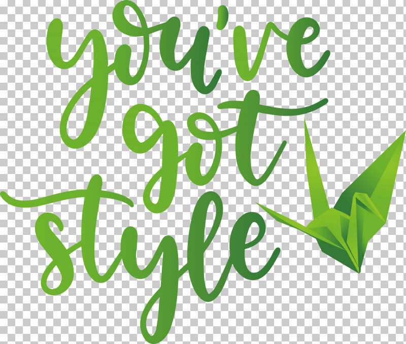 Got Style Fashion Style PNG, Clipart, Calligraphy, Cranes, Fashion, Green, Leaf Free PNG Download