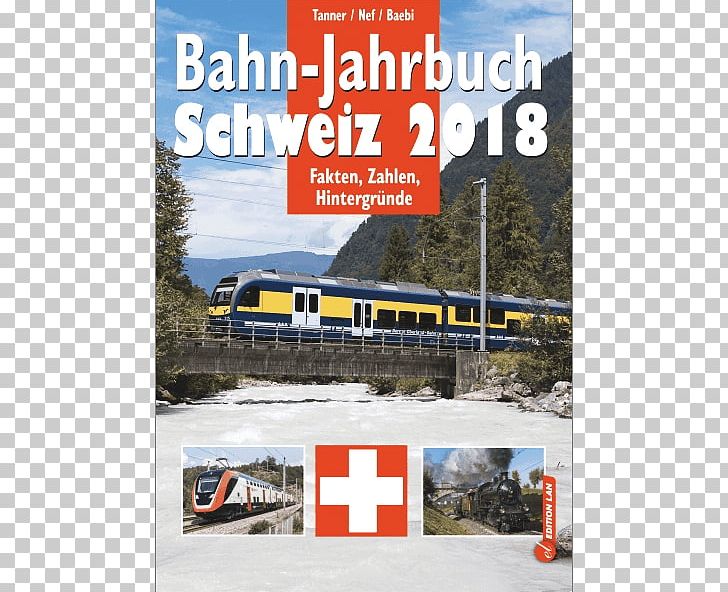 History Of Rail Transport In Switzerland Edition Lan AG Train PNG, Clipart, Advertising, Information, Locomotive, Railroad, Rail Transport Free PNG Download