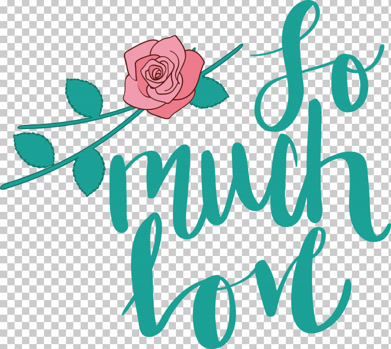 So Much Love Valentines Day Valentine PNG, Clipart, Flower, Happiness, Line, Logo, Meter Free PNG Download