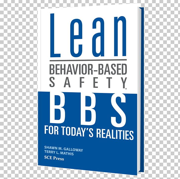 Lean Behavior-Based Safety: BBS For Today's Realitites Steps To Safety Culture Excellence EHS Today PNG, Clipart,  Free PNG Download