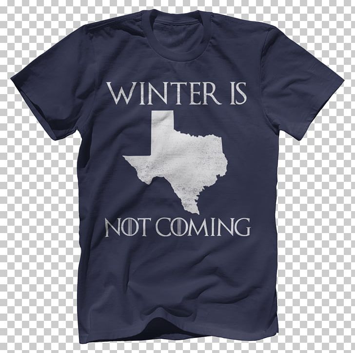 T-shirt Winter Is Coming Texas Clothing Top PNG, Clipart, Active Shirt, Black, Blue, Brand, Clothing Free PNG Download