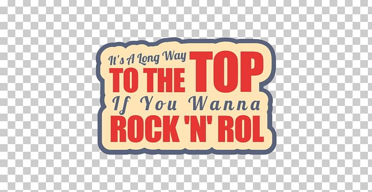 It's A Long Way To The Top (If You Wanna Rock 'n' Roll) Logo Font Brand PNG, Clipart, Area, Brand, Download, Logo, Sign Free PNG Download
