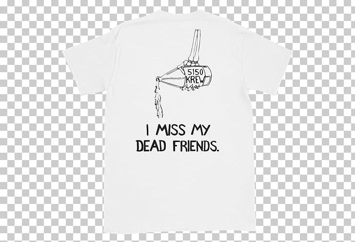 T-shirt 0 I Miss My Dead Friends Clothing PNG, Clipart, 5150, Active Shirt, Angle, Black, Brand Free PNG Download