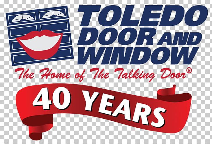 Toledo Door And Window Garage Doors Garage Door Openers PNG, Clipart, 40 Years, Advertising, Area, Banner, Brand Free PNG Download