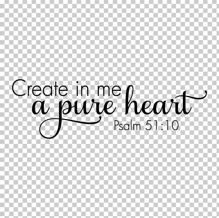 Pure Heart Psalms Quotation Psalm 95 Color PNG, Clipart, Area, Black, Black And White, Brand, Calligraphy Free PNG Download