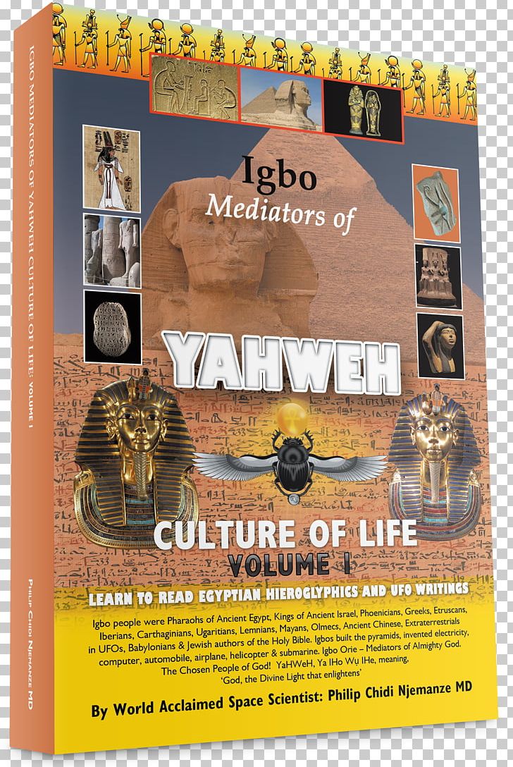 Igbo Mediators Of Yahweh Culture Of Life: Volume 1:Learn To Read Egyptian Hieroglyphs And Ufo Writings Poster PNG, Clipart, Advertising, Egyptian, Egyptian Hieroglyphs, Hieroglyph, Holy Is Yahweh Free PNG Download
