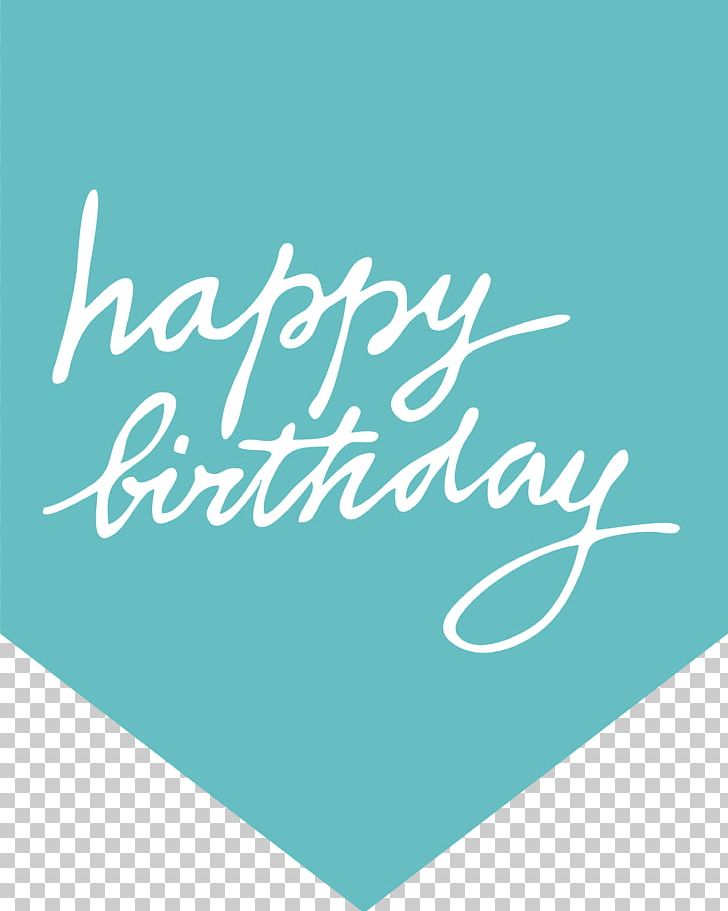 Happy Birthday To You PNG, Clipart, Adobe Illustrator, Aqua, Area, Bir, Birthday Card Free PNG Download