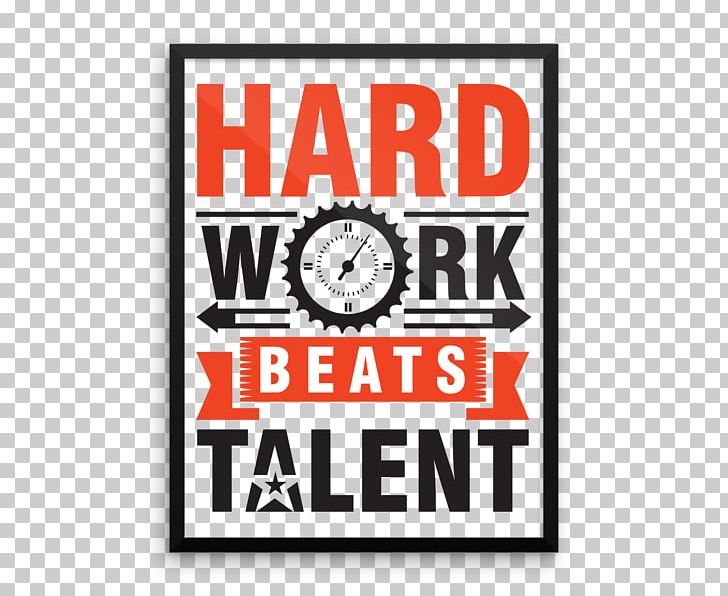 Hard Work Beats Talent (Motivational Speech) American Revolution Poster Font PNG, Clipart, American Revolution, Area, Benjamin Franklin, Brand, Canvas Free PNG Download