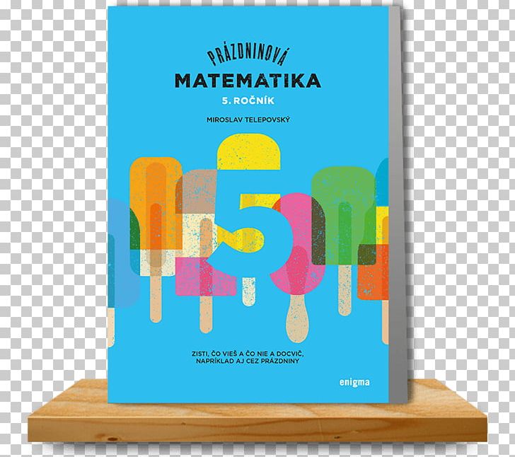 Prázdninová Matematika : 5. Ročník Mathematics Textbook Exercise Book PNG, Clipart, Book, Class, Elementary School, Exercise Book, Group Free PNG Download