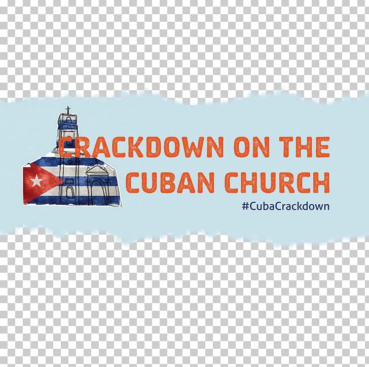 Cuba Christian Solidarity Worldwide Freedom Of Religion Christian Church PNG, Clipart, Advertising, Brand, Christian Church, Christianity, Church Free PNG Download