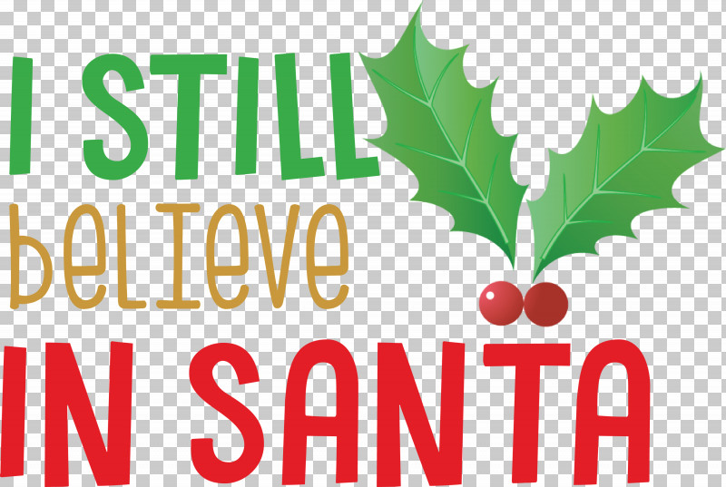 Believe In Santa Santa Christmas PNG, Clipart, Believe In Santa, Biology, Christmas, Fruit, Leaf Free PNG Download
