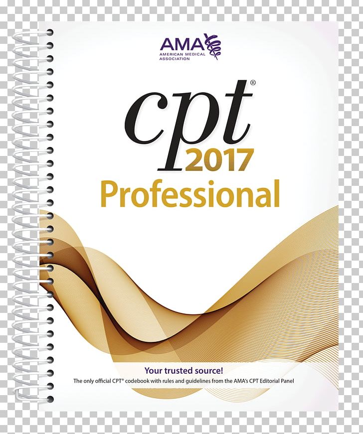 CPT 2017 Professional Edition Current Procedural Terminology CPT 2016 Professional Edition Cpt 2003 American Medical Association PNG, Clipart, Amazoncom, American Medical Association, Book, Brand, Current Procedural Terminology Free PNG Download