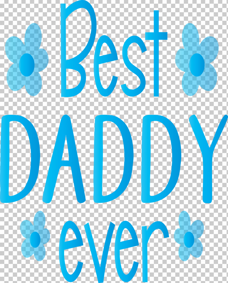 Best Daddy Ever Happy Fathers Day PNG, Clipart, Aqua M, Best Daddy Ever, Father, Fathers Day, Happy Fathers Day Free PNG Download