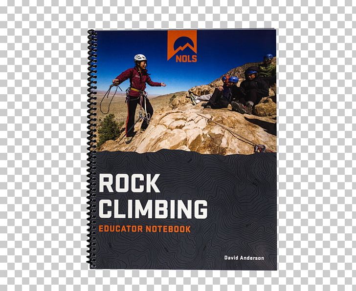 National Outdoor Leadership School Rock Climbing Fifty Classic Climbs Of North America Backcountry.com PNG, Clipart, Advertising, Backcountrycom, Climbing, Far Cry, Far Cry 4 Free PNG Download