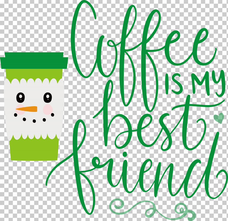 Coffee Best Friend PNG, Clipart, Behavior, Best Friend, Coffee, Green, Happiness Free PNG Download