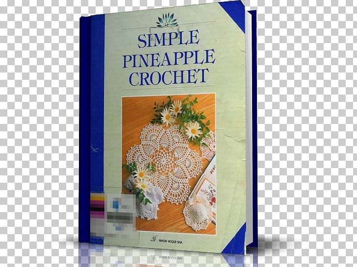 Cloth Napkins Simple Pineapple Crochet Crochet Lace Book PNG, Clipart, Book, Cloth Napkins, Crochet, Crocheted Lace, Crochet Lace Free PNG Download