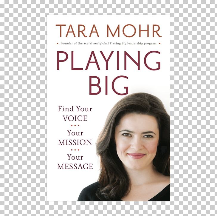 Tara Mohr Playing Big: Find Your Voice PNG, Clipart, Amazoncom, Author, Beauty, Book, Book Review Free PNG Download