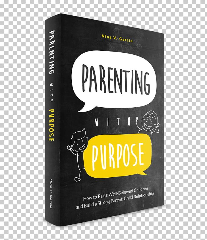 Parenting With Purpose: How To Raise Well-Behaved Children And Build A Strong Parent-Child Relationship Intimate Relationship PNG, Clipart, Behavior, Child, Father, Infant, Intimate Relationship Free PNG Download