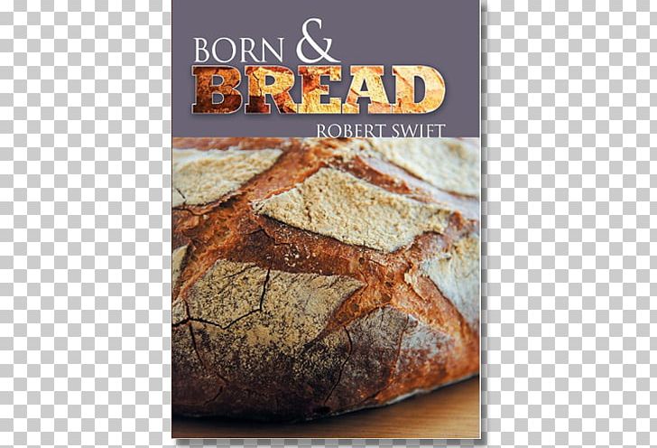 Born And Bread Baker Baking Sandwich PNG, Clipart, Baked Goods, Baker, Baking, Book, Bread Free PNG Download