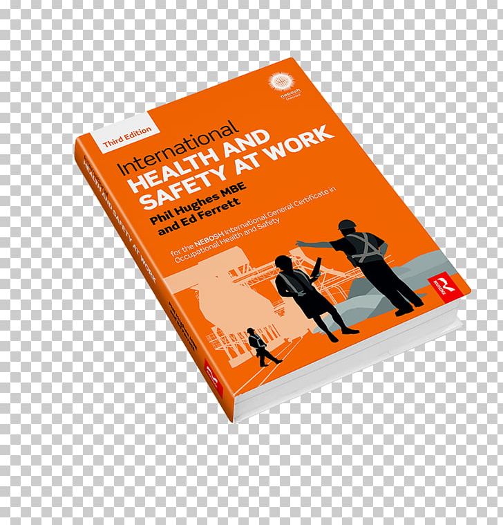 Introduction To Health And Safety International Health And Safety At Work: For The NEBOSH International General Certificate In Occupational Health And Safety Institution Of Occupational Safety And Health PNG, Clipart, At Work, Book, Brand, Health, Health And Safety Free PNG Download