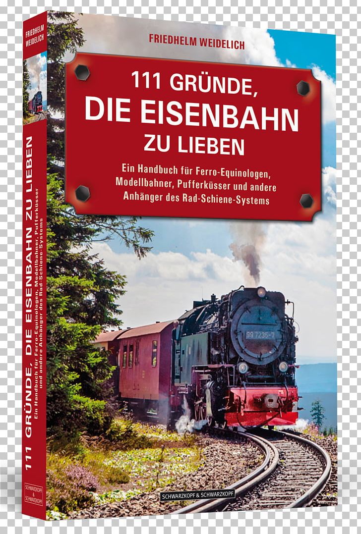 Rail Transport Train 111 Gründe PNG, Clipart, Advertising, Book, Buffer, Eisenbahn, Gift Free PNG Download