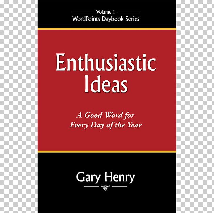 Enthusiastic Ideas: A Good Word For Each Day Of The Year Brand Font Book Product PNG, Clipart, Book, Brand, Enthusiastic, Line, Objects Free PNG Download