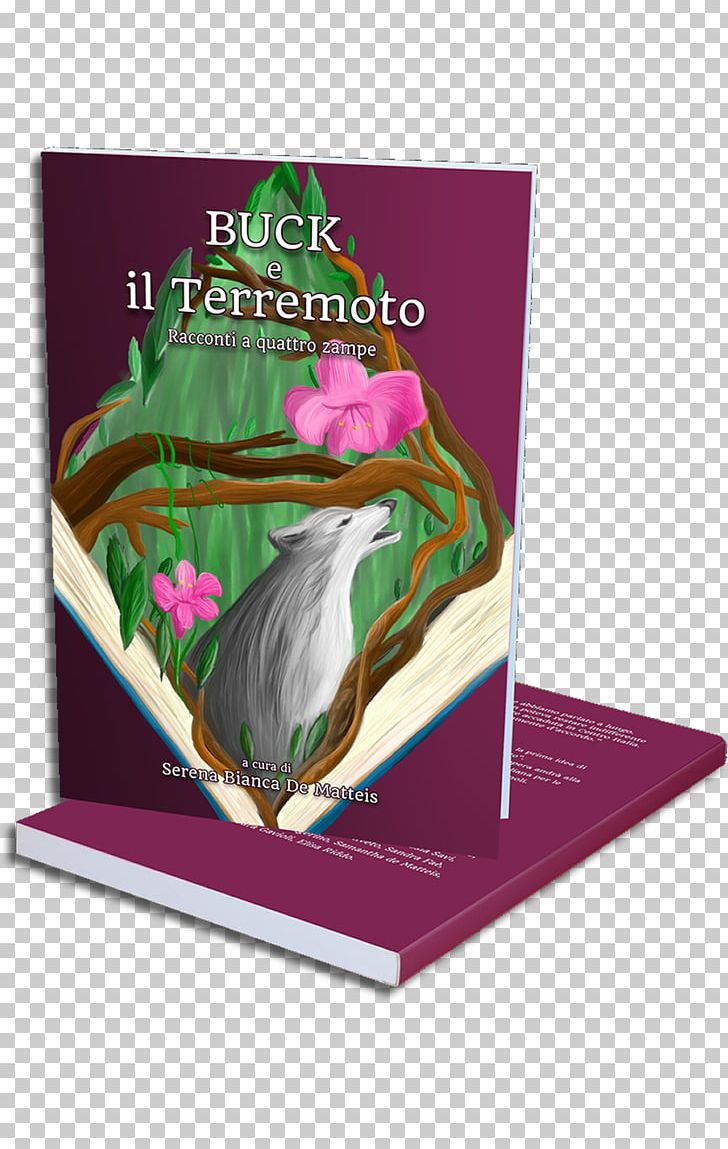 Buck E Il Terremoto: Racconti A Quattro Zampe Short Story Anthology Book Earthquake PNG, Clipart, 2016, 2017, Advertising, Anthology, Author Free PNG Download